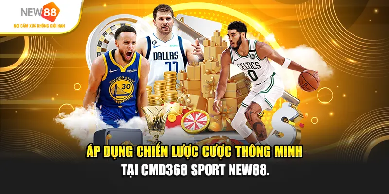 Áp dụng chiến lược cược thông minh tại CMD368 Sport New88